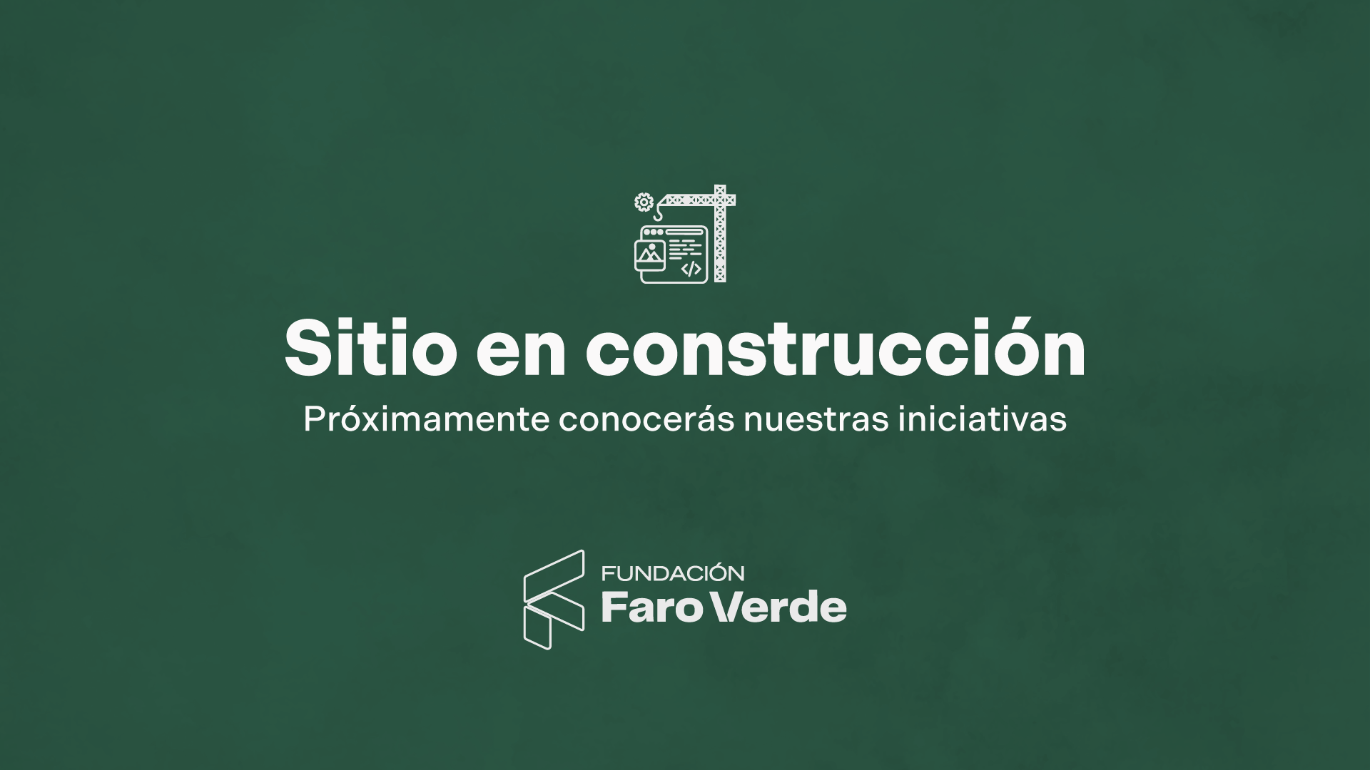 Sitio en construcción — Fundación Faro Verde. Próximamente conocerás nuestras iniciativas.